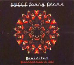The Sweet : Sweet Fanny Adams Revisited (Recorded Live in Germany 2012)